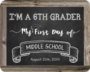 First Day of Middle School Sign 16 x 20: First Day of Middle School Sign 8 x 10