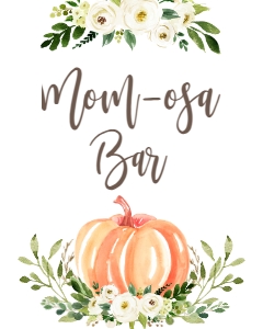 BSS White Floral Pumpkin Mom-osa Bar Sign: BSS White Floral Pumpkin Mom-osa Bar Sign