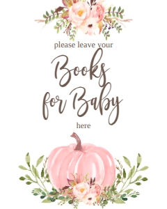BSS Pink Pumpkin Floral Books for Baby Sign: BSS Floral Pink Pumpkin Welcome Sign 8x10