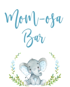BSS Elephant Blue Mom-osa: BSS Blue Elephant Welcome Sign 18x24