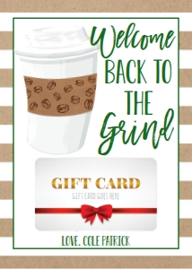 Gift Card Back to the Grind: Gift Card Welcome Back to the Grind