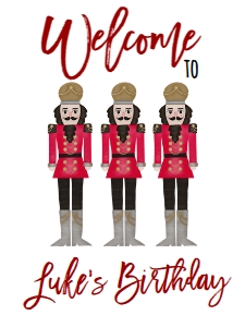 Christmas Birthday Nutcracker 3 Welcome Sign: Birthday Christmas Nutcracker Invitation