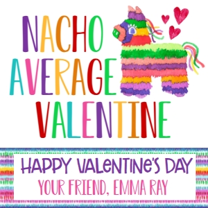 Valentines Nacho Average 2.5x2.5: Valentines Nacho Average 2.5x2.5