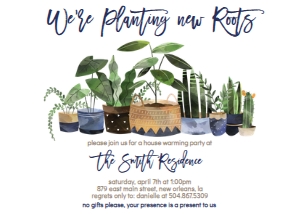 Plants New Roots House Warming 7x5: Plants New Roots House Warming 7x5