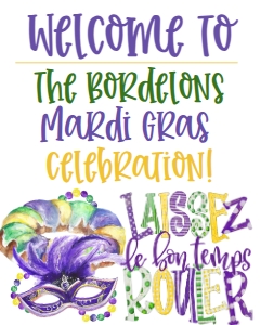 Mardi Gras Good Times Laissez King Cake Welcome Sign: Mardi Gras Good times Laissez King cake