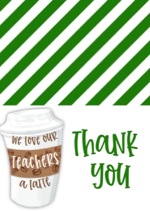 School Teacher Appreciation Latte Thank You: School Teacher Appreciation Week Latte