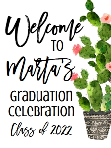 Graduation Cactus Welcome Sign 18x24: Graduation Cactus Invite