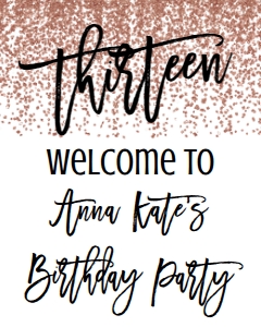 Birthday Rose Gold 13 Welcome Sign: Birthday Rose Gold 13