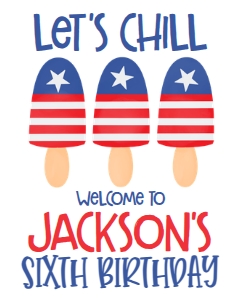 4th of July Birthday Let's Chill Popsicle Welcome Sign: 4th of July Birthday Let's Chill Popsicle