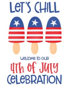4th of July Let's Chill Popsicle Welcome Sign: 4th of July Let's Chill Popsicle