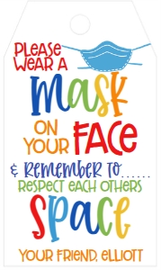 Wear a Mask Respect Give Space Favor Tag: Wear a Mask Respect Give Space Favor Tag