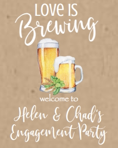 Engagement Love is Brewing Beer Hops Welcome Sign 8x10: Engagement Love is Brewing Beer Hops