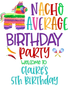 Birthday Party Fiesta Nacho Average Welcome Sign: Birthday Party Fiesta Nacho Average