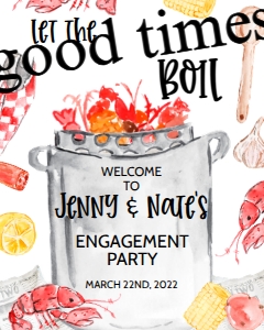 Crawfish Let the Good Times Boil Engagement Welcome Sign: Crawfish Let the Good Times Boil Engagement