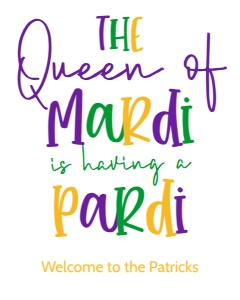 Mardi Gras Queen of Mardi simple Welcome Sign: Mardi Gras Queen of Mardi simple