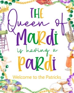 Mardi Gras Queen of Mardi Welcome Sign: Mardi Gras Queen of Mardi