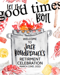 Crawfish Let the Good Times Boil Retirement Welcome Sign: Crawfish Let the Good Times Boil Retirement