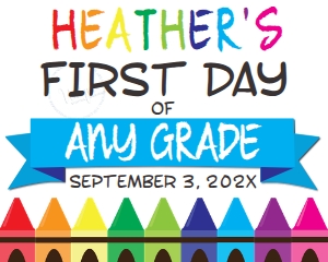 School Sign - Crayon Editable FIRST Day White - 8x10: School Sign - Crayon Simple First Day White