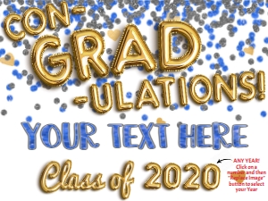 Sign - ConGRADulations Class of 2020 - Blue Silver 18x24: Sign - ConGRADulations Glitter White Class of Gold Balloons