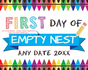 SIGN - first day empty next crayons WHITE 16x20: Sign - Empty Nest Crayon