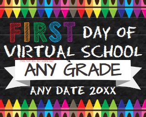 SIGN - first day of Virtual School Any Grade Chalkboard 16x20: SIGN - Homeschool First Day Crayons