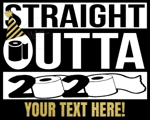 Yard Sign - Straight outta 2020 New Years Eve Decoration - Gold Glitter - 16x20 (save then print at 50% for 8x10): Yard Sign - Straight Outta 2020 New Years