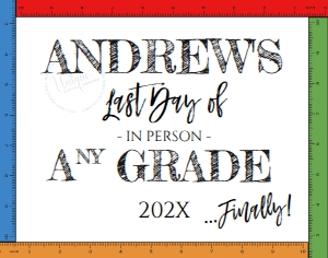 School Sign - Personalized Rulers White InPerson Last Day Any Grade 11x14: School Sign - Rulers White InPerson