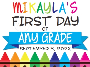 School Sign - Crayon Editable FIRST Day White - TABLET Size: School Sign - Crayon Simple First Day White