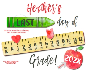School Sign - Moving Marker Ruler - White LAST DAY - 11x14: School Sign - Moving Ruler Grades