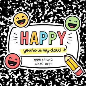 Happy You're in my Class - TG482: Happy You're in my Class - TG482