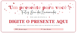 Vale Presente Dia dos Namorados - 156 GT VE BRTKT: Voucher Digital Dia dos Namorados - Presente Personalizável para