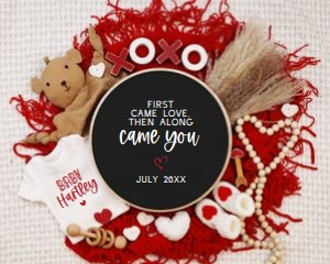 Valentines Day Circle LB Pregnancy Announcement (First Came Love): Valentines Day Circle LB Pregnancy Announcement (First Came Love)