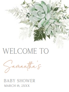679 Greenery Succulent Baby in Bloom Baby Shower Welcome Sign 18x24: 679 Greenery Succulent Baby in Bloom Baby Shower Welcome Sign