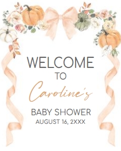 1110 Bow Pumpkin Baby Shower Welcome Sign 16x20 A: 1110 Bow Pumpkin Baby Shower Welcome Sign