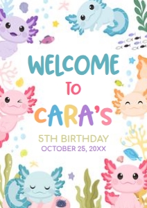 89BD Axolotl Birthday Welcome Sign A1 A: 89BD Axolotl Birthday Welcome Sign