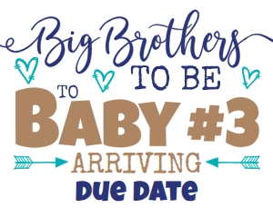 Big Brothers to Be to Baby #3 16x20 (white color): Big Brothers to Be to Baby #3 16x20 (white color)