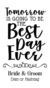 Tomorrow is Going to be the Best Day Ever (2 lines) (B&W 2x3.5 tag/card): Tomorrow is Going to be the Best Day Ever (2 lines) (B&W 2x3.5 tag/card)