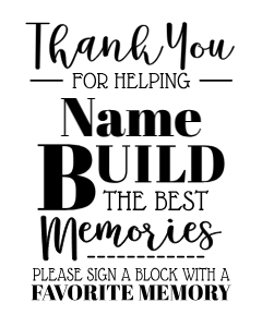 Build Memories Sign a Block (generic) 16x20 (B&W): Build Memories Sign a Block (generic) 16x20 (B&W)