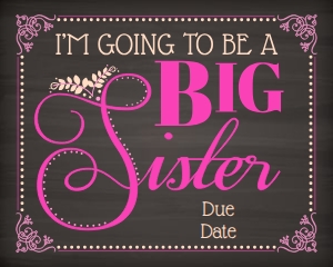 I'm Going to be a Big Sister Pregnancy Announcement 16x20 (dated w/border) (chalk) design preview