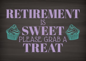 Retirement is Sweet Please Grab a Treat (cupcakes) 5x7 (chalk) design preview