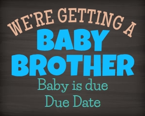 We're Getting a Baby Brother 16x20 (chalk) design preview
