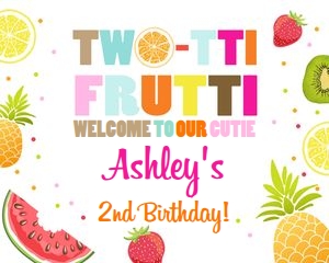 Birthday Welcome Sign Two-tti Frutti White Horizontal design preview