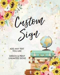 Custom Editable Sign Floral Sunflowers Pink Map design preview