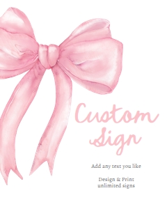 Custom Editable Sign Pink Bow 8x10 0527 design preview