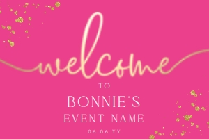 PAN-HPK-3-B1268 - PAINTLY - HOT PINK GOLD - WELCOME SIGN - 24" x 36": PAN-HPK-3-B1268 - PAINTLY - HOT PINK GOLD - WELCOME SIGN