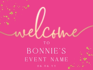 PAN-HPK-3-B1268 - PAINTLY - HOT PINK GOLD - WELCOME SIGN - 18" x 24": PAN-HPK-3-B1268 - PAINTLY - HOT PINK GOLD - WELCOME SIGN