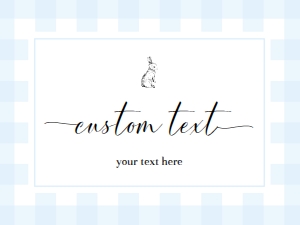 GIN-BLU-7-B504 - GINGHAM BUNNY - BLUE - CUSTOM TEXT SIGN - 18" x 24": GIN-BLU-7-B504 - GINGHAM BUNNY - BLUE - CUSTOM TEXT SIGN