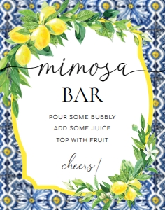 POS-BLY-7-B1207 - POSITANO BLUE TILE - LEMONS - MIMOSA BAR SIGN - 11" x 14": POS-BLY-7-B1209 - POSITANO BLUE TILE - LEMONS - MIMOSA BAR SIGN AND JUICE TAGS BUNDLE