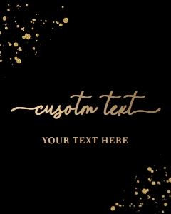 PAN-BLG-7-B1537 - PAINTLY - BLACK GOLD - CUSTOM TEXT SIGN - LANDSCAPE - 8" x 10": PAN-BLG-7-B1537 - PAINTLY - BLACK GOLD - CUSTOM TEXT SIGN