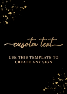 PAN-BLG-7-B1537 - PAINTLY - BLACK GOLD - CUSTOM TEXT SIGN - PORTRAIT - 5" x 7": PAN-BLG-7-B1537 - PAINTLY - BLACK GOLD - CUSTOM TEXT SIGN